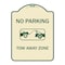 Signmission Designer Series-No Parking Tow Away Zone Tan & Green Heavy-Gauge Aluminum, 24" x 18", TG-1824-9821 A-DES-TG-1824-9821 - alternate 1